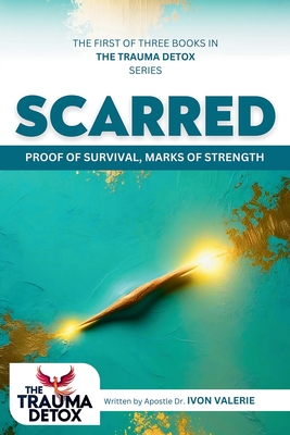 Scarred: Proof of Survival, Marks of Strength