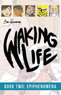 Waking Life: Epiphenomena (Large Print Edition)