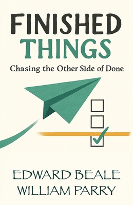 Finished Things: Chasing the Other Side of Done