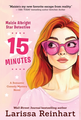 15 Minutes: A Romantic Comedy Mystery Novel