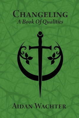 Changeling: A Book Of Qualities