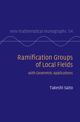 Ramification Groups of Local Fields: With Geometric Applications