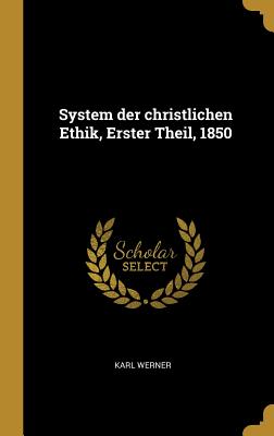 System der christlichen Ethik, Erster Theil, 1850