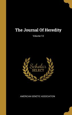 The Journal Of Heredity; Volume 13
