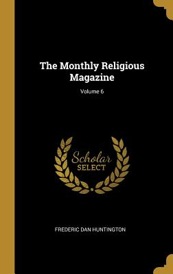 The Monthly Religious Magazine; Volume 6