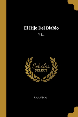 El Hijo Del Diablo: Y 8...