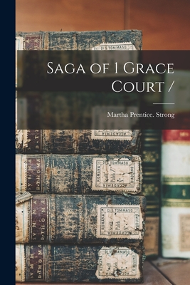 Saga of 1 Grace Court /
