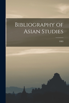 Bibliography of Asian Studies; 1983