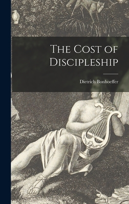 The Cost of Discipleship