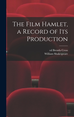 The Film Hamlet, a Record of Its Production