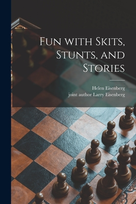 Fun With Skits, Stunts, and Stories