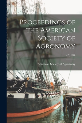 Proceedings of the American Society of Agronomy; v.2(1910)