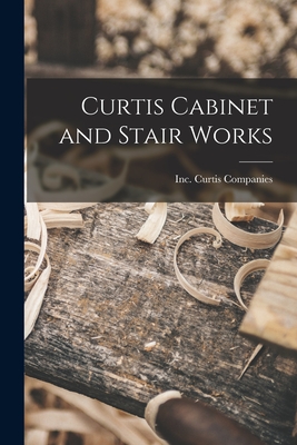 Curtis Cabinet and Stair Works