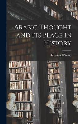 Arabic Thought and its Place in History