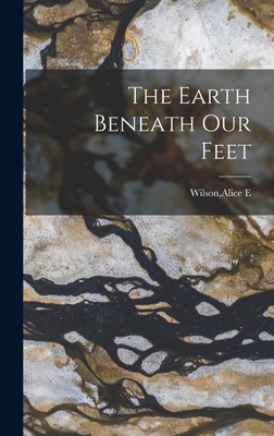 The Earth Beneath Our Feet