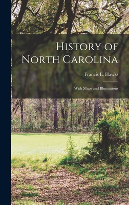 History of North Carolina: With Maps and Illustrations