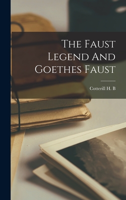 The Faust Legend And Goethes Faust