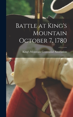 Battle at King's Mountain October 7, 1780