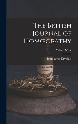 The British Journal of Homoeopathy; Volume XXIV