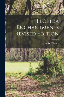 Florida Enchantments Revised Edition