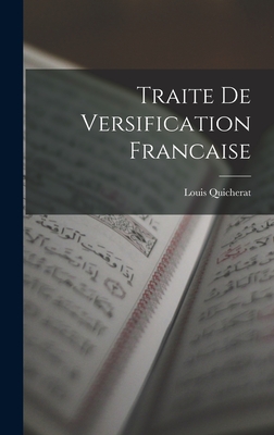 Traite De Versification Francaise