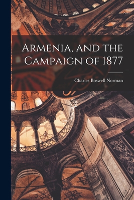 Armenia, and the Campaign of 1877