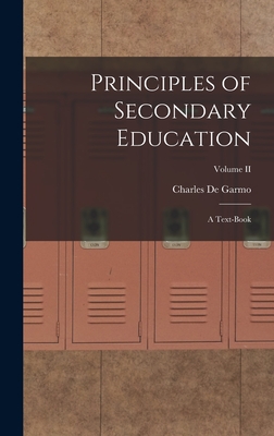 Principles of Secondary Education: A Text-Book; Volume II