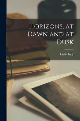Horizons, at Dawn and at Dusk
