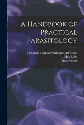 A Handbook of Practical Parasitology