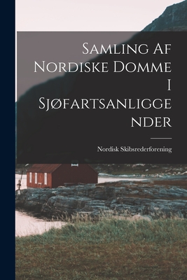 Samling Af Nordiske Domme I Sjøfartsanliggender