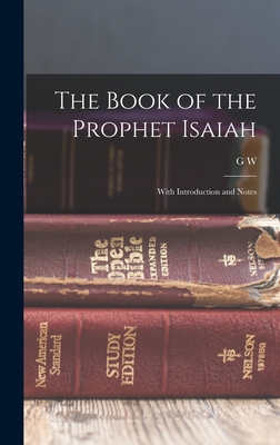 The Book of the Prophet Isaiah: With Introduction and Notes