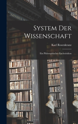 System Der Wissenschaft: Ein Philosophisches Encheiridion