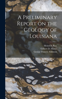 A Preliminary Report on the Geology of Louisiana