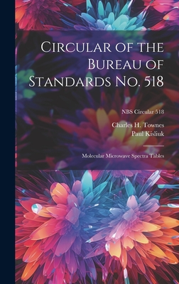 Circular of the Bureau of Standards No. 518: Molecular Microwave Spectra Tables; NBS Circular 518