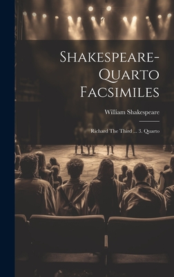 Shakespeare-quarto Facsimiles: Richard The Third ... 3. Quarto