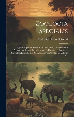 Zoologia Specialis: Quam Expositis Animalibus Tum Vivis, Tum Fossilibus Potissimum Rossiae In Universum, Et Poloniae In Specie .... Specia