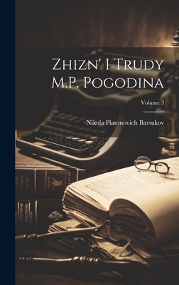 Zhizn' i trudy M.P. Pogodina; Volume 3