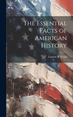 The Essential Facts of American History