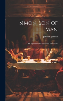 Simon, son of man; a Cognomen of Undoubted Historicity