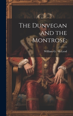 The Dunvegan and the Montrose;