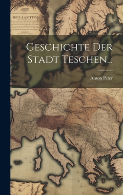 Geschichte der Stadt Teschen...