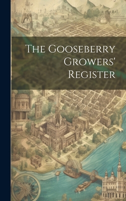The Gooseberry Growers' Register