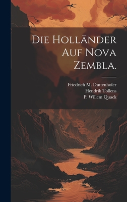 Die Holländer auf Nova Zembla.