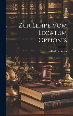 Zur Lehre Vom Legatum Optionis