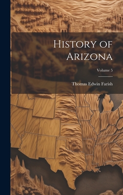 History of Arizona; Volume 5
