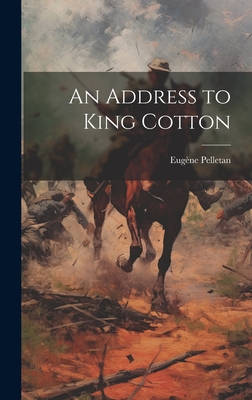 An Address to King Cotton