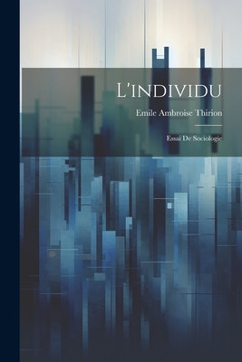 L'individu; Essai De Sociologie