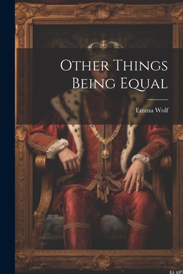 Other Things Being Equal