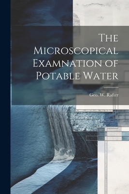 The Microscopical Examnation of Potable Water