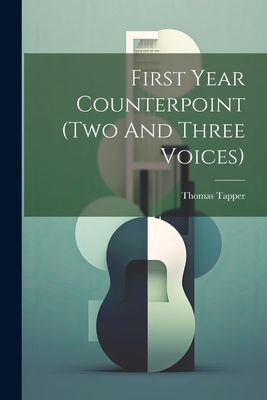 First Year Counterpoint (two And Three Voices)